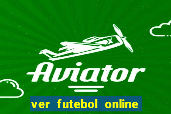 ver futebol online ao vivo